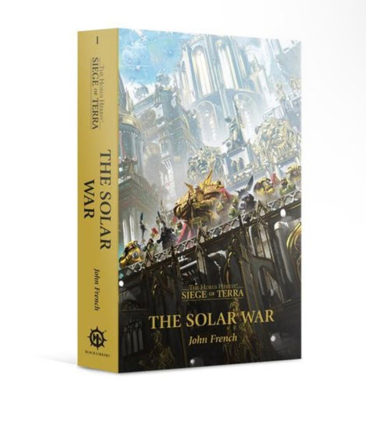 Solar War The Horus Heresy: Siege of Terra Book 1