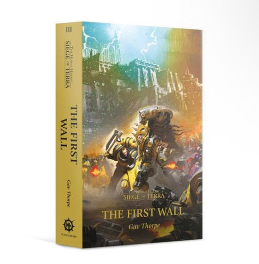 The First Wall The Horus Heresy: Siege of Terra Book 3